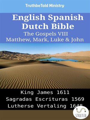 cover image of English Spanish Dutch Bible--The Gospels VIII--Matthew, Mark, Luke & John
